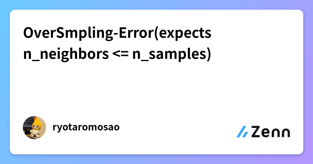 OverSmpling-Error(expects n_neighbors <= n_samples)